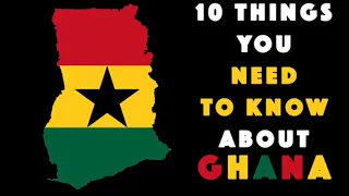 10 AMAZING FACTS about GHANA | What You Need to Know