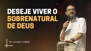 COMO VIVER O SOBRENATURAL DE DEUS ? (Pr. Subirá Luciano) #lucianosubira #pregação #evangelho