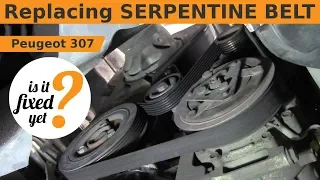 Replacing Serpentine Belt - Peugeot 307