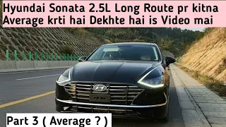 Hyundai Sonata 2.5L | Kitni Average Dy thi hai | Dekhte hai Is Video mai | Owner Hassan Alam |