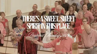 There's A Sweet, Sweet Spirit in This Place | Pentecost Sunday 2024