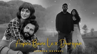 Apna Bana Le X Dooriyan (Emrose Mashup) | Emrose Percussion | Bollywood Lofi Songs | Lofi Songs