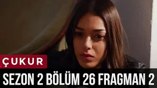 Çukur 2.Sezon 26.Bölüm 2.Fragman