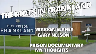 HMP Frankland prison documentary. The riots and violence inside prison Warren Slaney and Gary Nelson