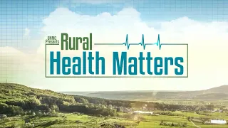 Rural Health Matters RFD broadcast on May 6, 2024