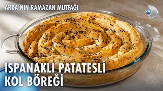 Ispanaklı Patatesli Kol Böreği Nasıl Yapılır? | Arda'nın Ramazan Mutfağı 149. Bölüm