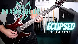 Evans Blue - Eclipsed (Guitar Cover)