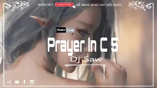 Nonstop 2019 - Prayer In C 5 remix - Dj Saw - Long Music Club