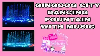 GINGOOG CITY DANCING FOUNTAIN WITH MUSIC |  SHEILA ACENAS