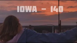 Iowa - 140 (slowed version)