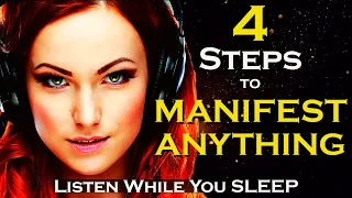 4 steps to MANIFEST ANYTHING - Listen While you Sleep - Manifest Meditation