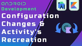 Configuration Changes & Activity's Recreation- Beginner's Guide to Android App Development