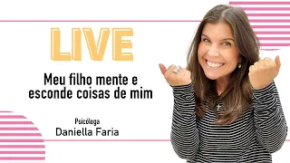 Porque Os Filhos Mentem? Psicóloga Daniella Faria