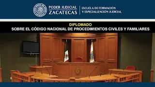 DIPLOMADO SOBRE EL CÓDIGO NACIONAL DE PROCEDIMIENTOS CIVILES Y FAMILIARES