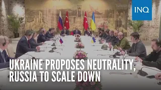 Ukraine proposes neutrality, Russia to scale down