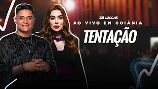 Zé Luccas, Naiara Azevedo - Tentação (DVD Ao Vivo Em Goiânia)