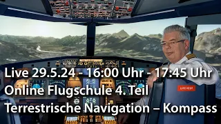 Live 29.5.24 - 16 Uhr – Online Flugschule 4. Teil – Terrestrische Navigation - Kompass