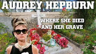 AUDREY HEPBURN - her Grave and her House in Switzerland