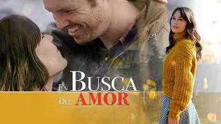 En Busca Del Amor (2019) Pelicula Completa