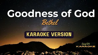 Goodness Of God - Bethel KARAOKE VERSION