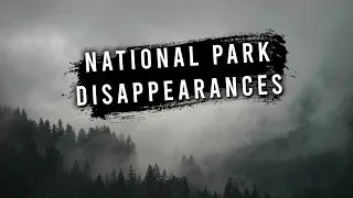 1 Hour of Unexplained Disappearances in National Parks