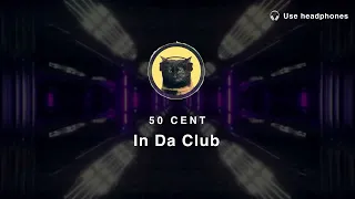 [8D Audio] 50 Cent – In Da Club