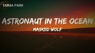 Astronaut In The Ocean (Lyrics) - Masked Wolf | Lyrical Version | Trending Reels Song