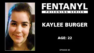 FENTANYL KILLS: Kaylee Burger's Story