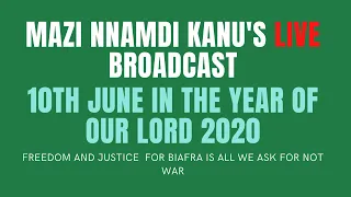Mazi Nnamdi Kanu Live Broadcast  June - 10th - 2020- Via Radio Biafra London || #BiafraExit Now