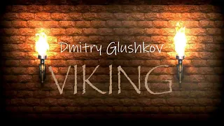 Dmitry Glushkov - Viking (Original mix)