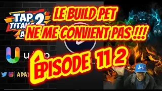 TAP TITANS 2 ON RECOMMENCE A 0 !!!!! ÉPISODE 112