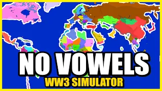 WW3 but Vowel Nations Do Not Exist... (World War Simulator)