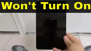 Samsung Galaxy Tab A Won't Turn On-Easy Fix