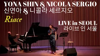 RIACE - LIVE in SEOUL 라이브 인 서울 - Yona Shin & Nicola Sergio 신연아 & 니콜라 세르지오