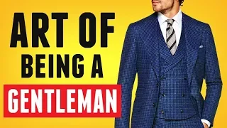 How To Be A MODERN Gentleman | Essential Manners & Behavior For MEN