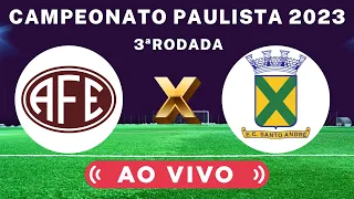 🔴FERROVIÁRIA x SANTO ANDRÉ AO VIVO - CAMPEONATO PAULISTA 2023 - NARRAÇÃO⚽️