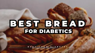 This Is The Best Bread For Diabetics