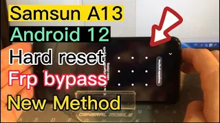 Samsung A13 hard reset l Samsung SM-A135F frp bypass android_12 new method Samsung frp bypass 2022