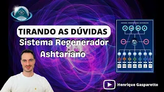 TIRANDO AS DÚVIDAS - SRA - Sistema Regenerador Ashtariano