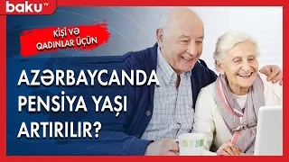 Azərbaycanda pensiya yaşı artırılır? | Baku TV |