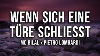 MC Bilal ft. Pietro Lombardi - WENN SICH EINE TÜR SCHLIEßT [Lyrics]