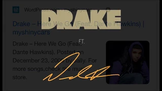 Drake Ft.  Dante Hawkins - Here We Go