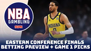 Eastern Conference Finals Betting Preview + Game 1 Picks