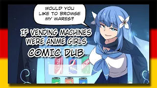 If vending machines were anime girls | Merryweather Comics - Comic Dub | DEUTSCH GERMAN