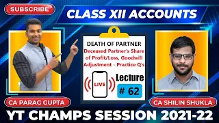 Class XII (Session 2021-22) : Accounts - Lecture 62 | Topic : Death of Partner | YTCHAMPS