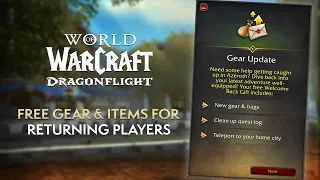 FREE Gear & Items for Returning Players in Patch 10.1.5 | Dragonflight