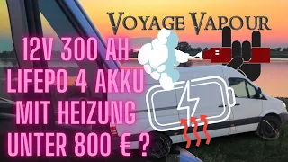 12V 300 Ah LiFePo4 Akku mit Heizung unter 800,- Euro, geht das? #lifepo4