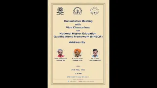 UGC's Consultative Meeting on Implementation of NHEQF with Vice-Chancellors on 25th May,22 at 2:30PM