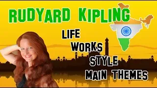 English Literature | Rudyard Kipling: life, works, style, main themes