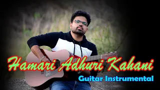 Hamari adhuri kahani | title song | guitar instrumental